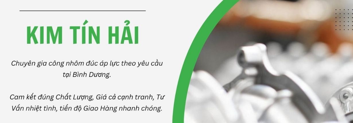 Kim Tín Hải - Gia công đúc nhôm áp lực theo yêu cầu